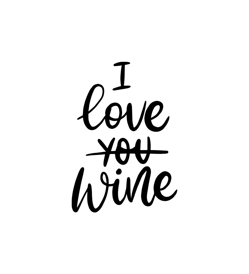 Dámské triko bílé - I love wine