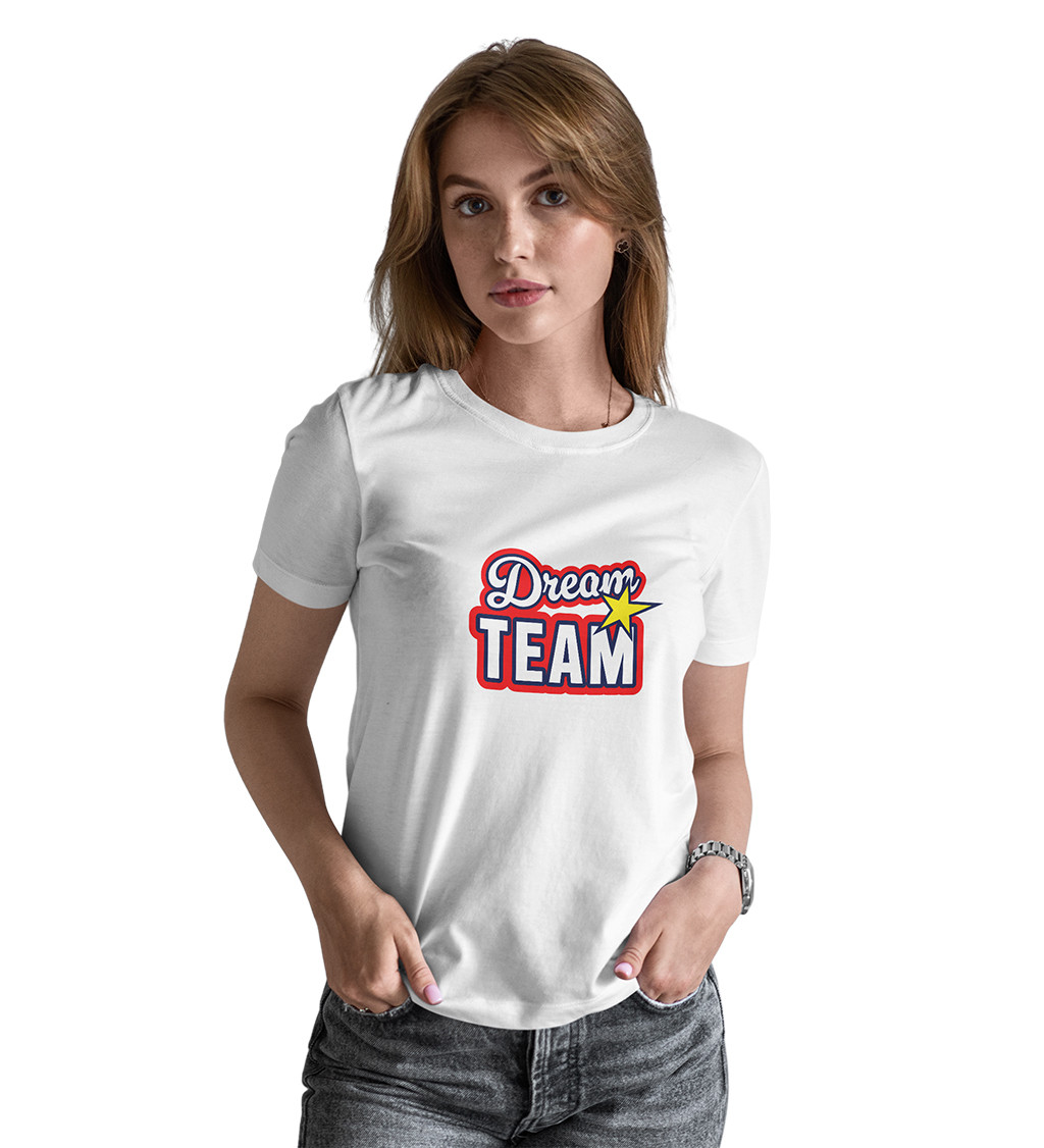 Dámské triko bílé - Dream team