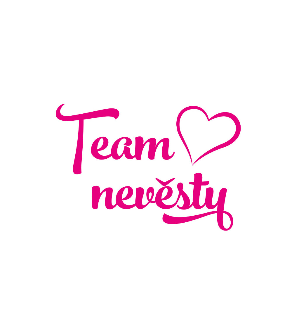 Dámské tričko s nápisem Team Nevěsty