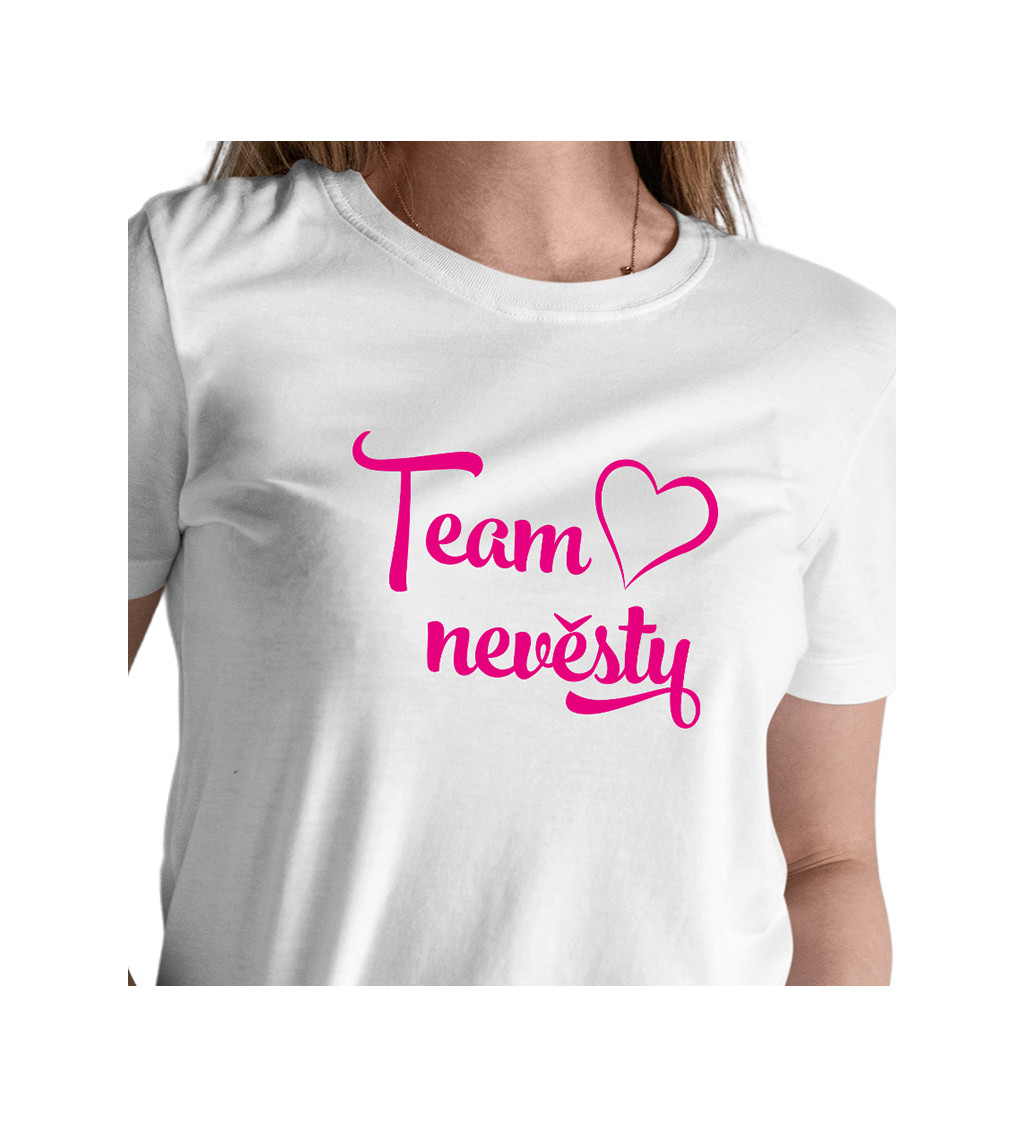 Dámské tričko s nápisem Team Nevěsty
