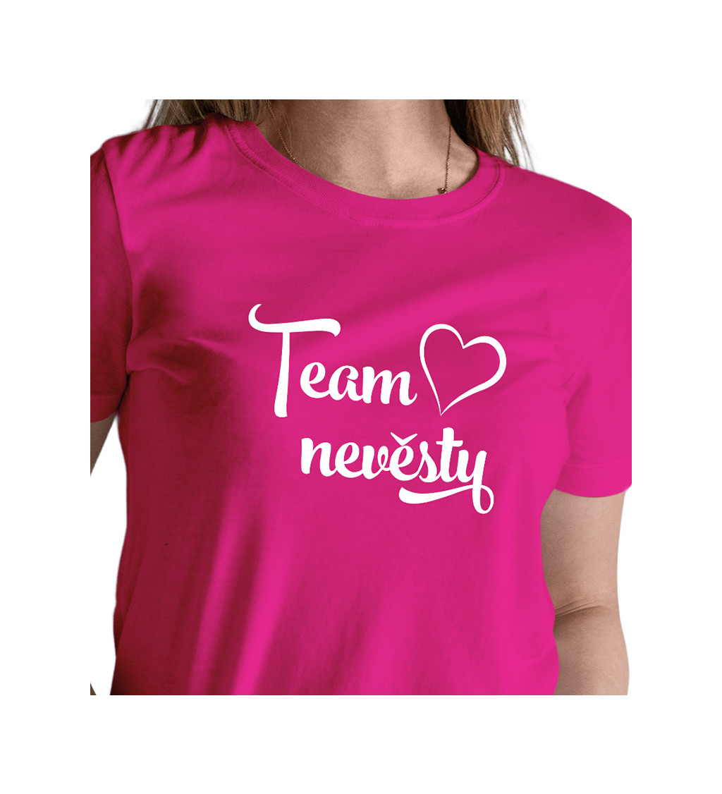 Růžové tričko - Team Nevěsty srdce