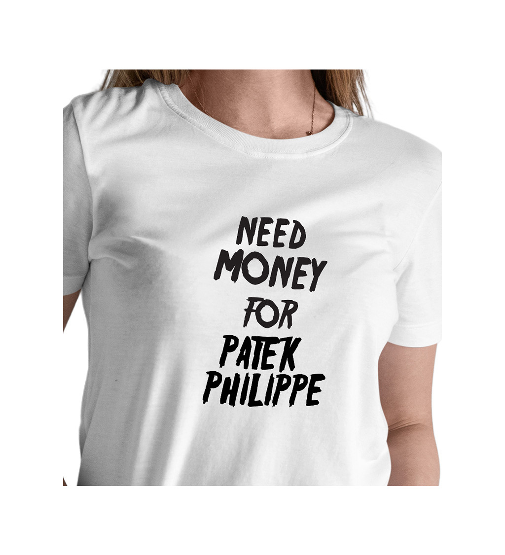 Dámské triko bílé - Need money for Philippe