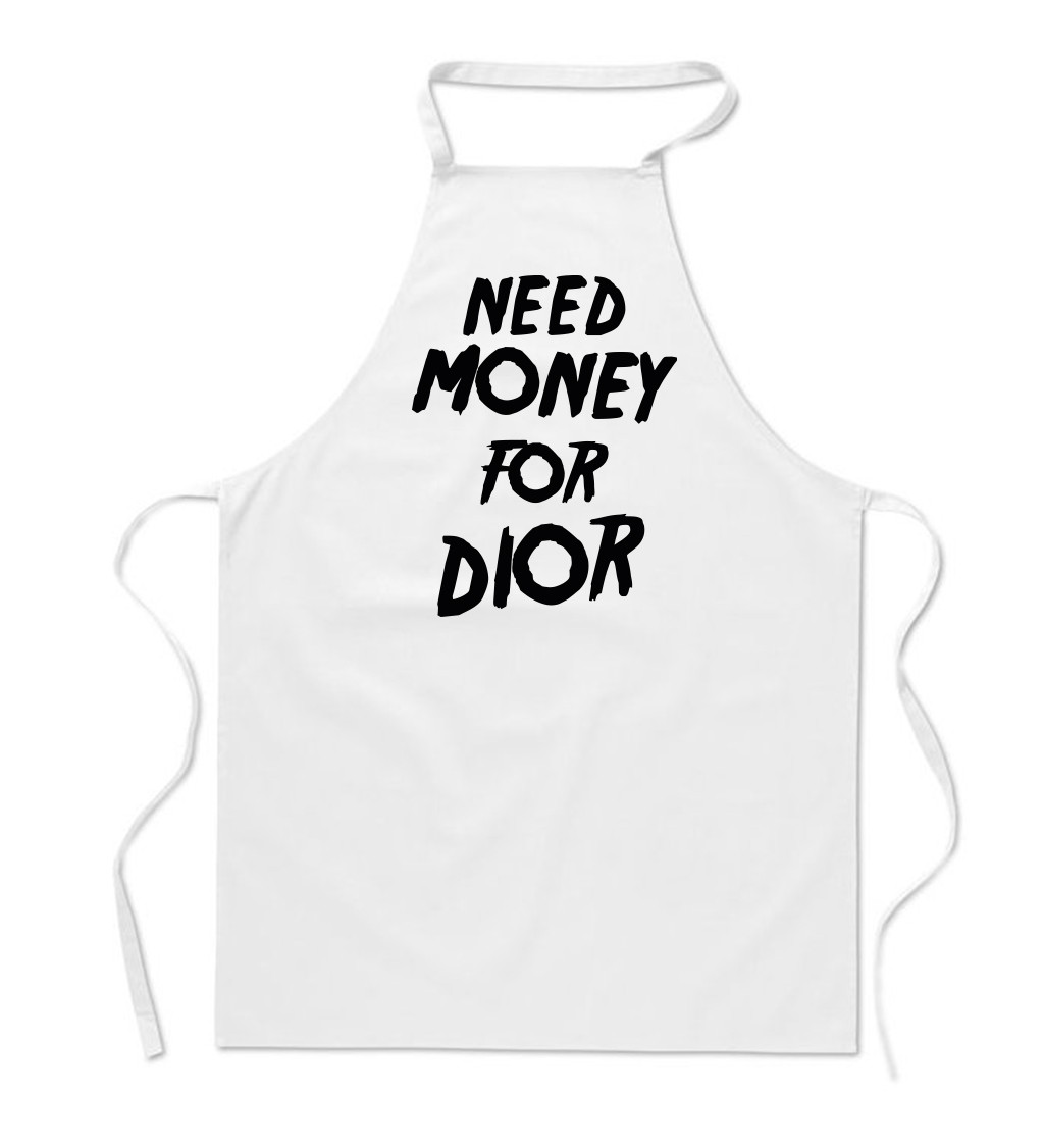 Zástěra bílá - Need money for Dior