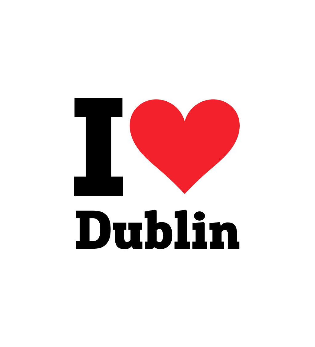 Dámské triko - I love Dublin