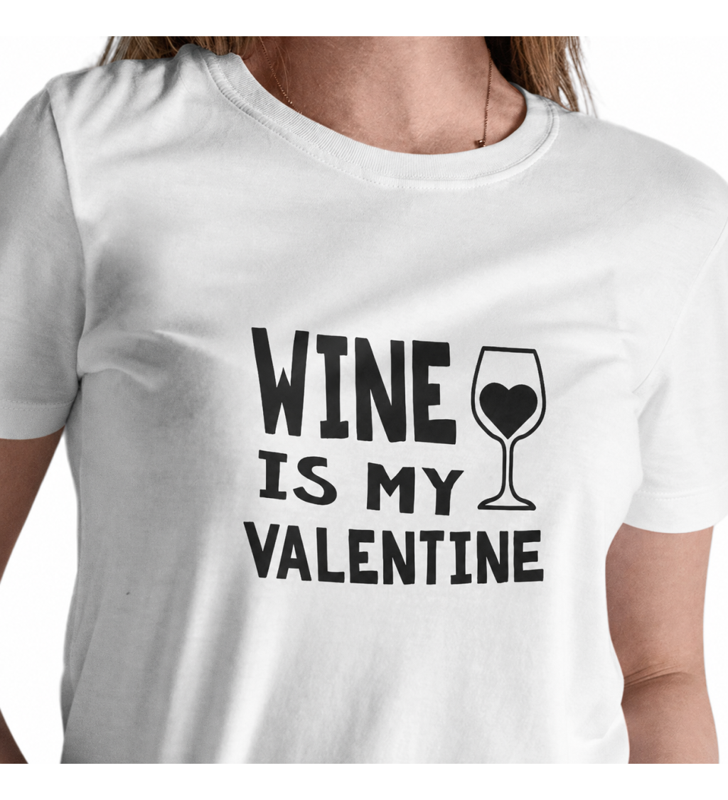 Dámské triko bílé - Wine is my valentine