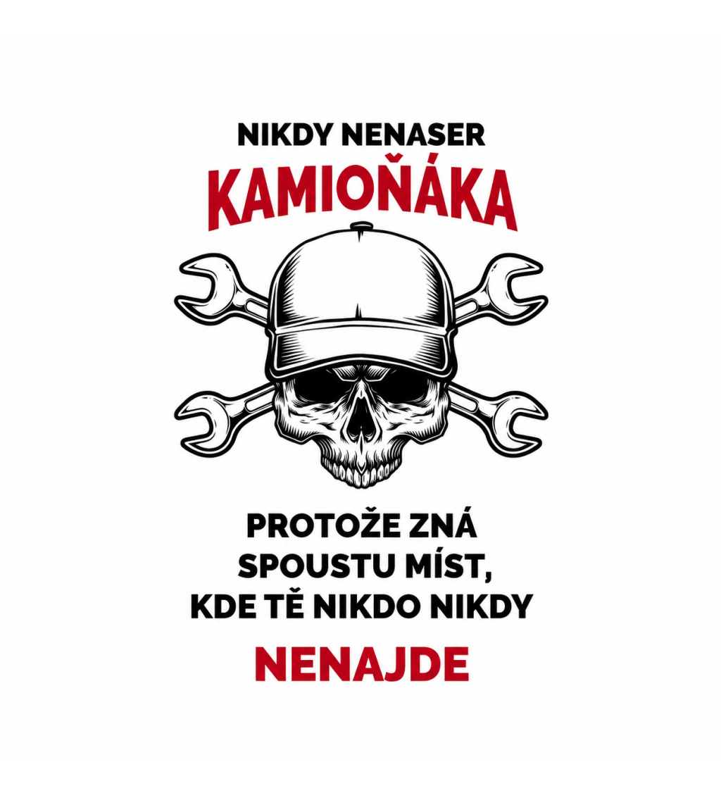 Pánské triko bílé - Nikdy nenaser kamioňáka