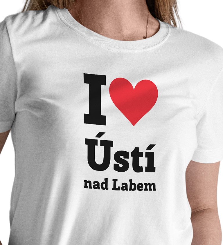 Dámské triko bílé - I love Ústí nad Labem