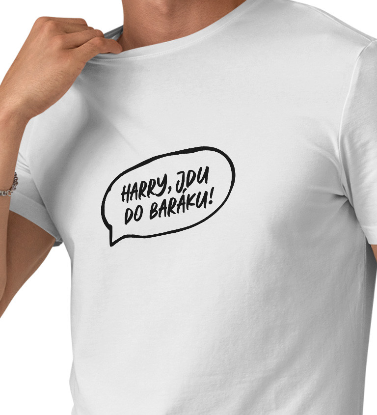 Pánské tričko bílé Harry , jdu do baráku !